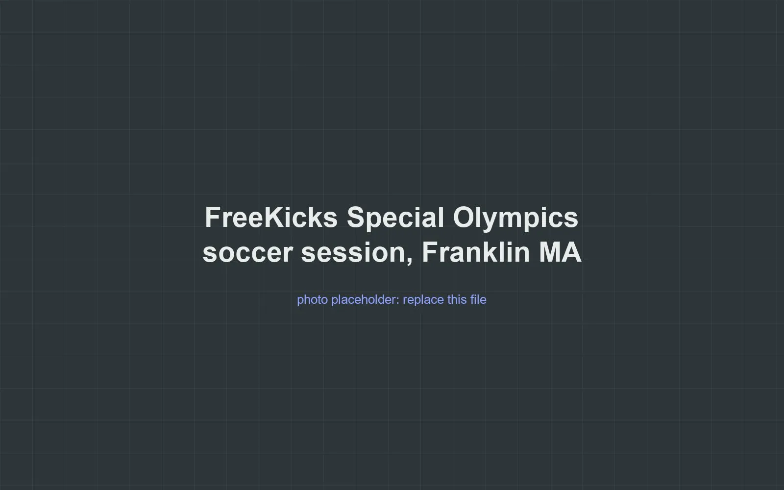 Placeholder for a photo of a FreeKicks Special Olympics soccer session