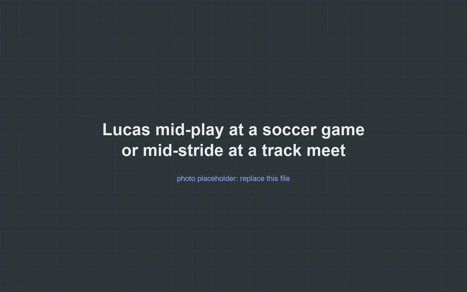 Placeholder for a photo of Lucas playing high school soccer